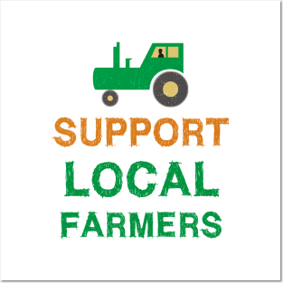 Support Local Farmers Posters and Art